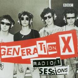Generation X : Radio One Sessions